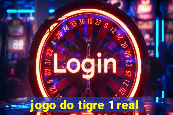 jogo do tigre 1 real